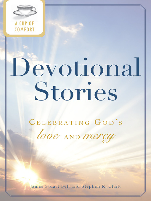Title details for A Cup of Comfort Devotional Stories by James Stuart - Available